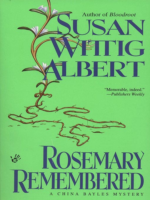 Title details for Rosemary Remembered by Susan Wittig Albert - Available